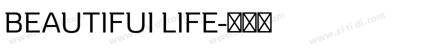 BEAUTIFUI LIFE字体转换